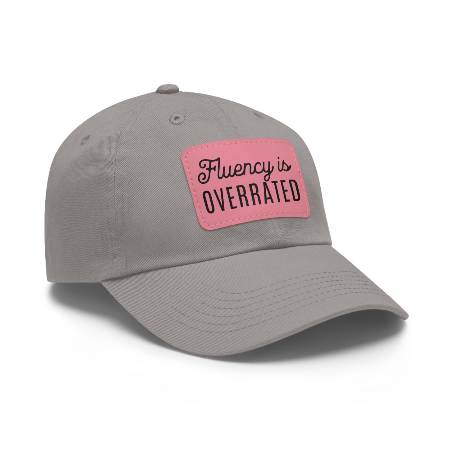 Fluency is Overrated Stuttering Hat with Leather Patch