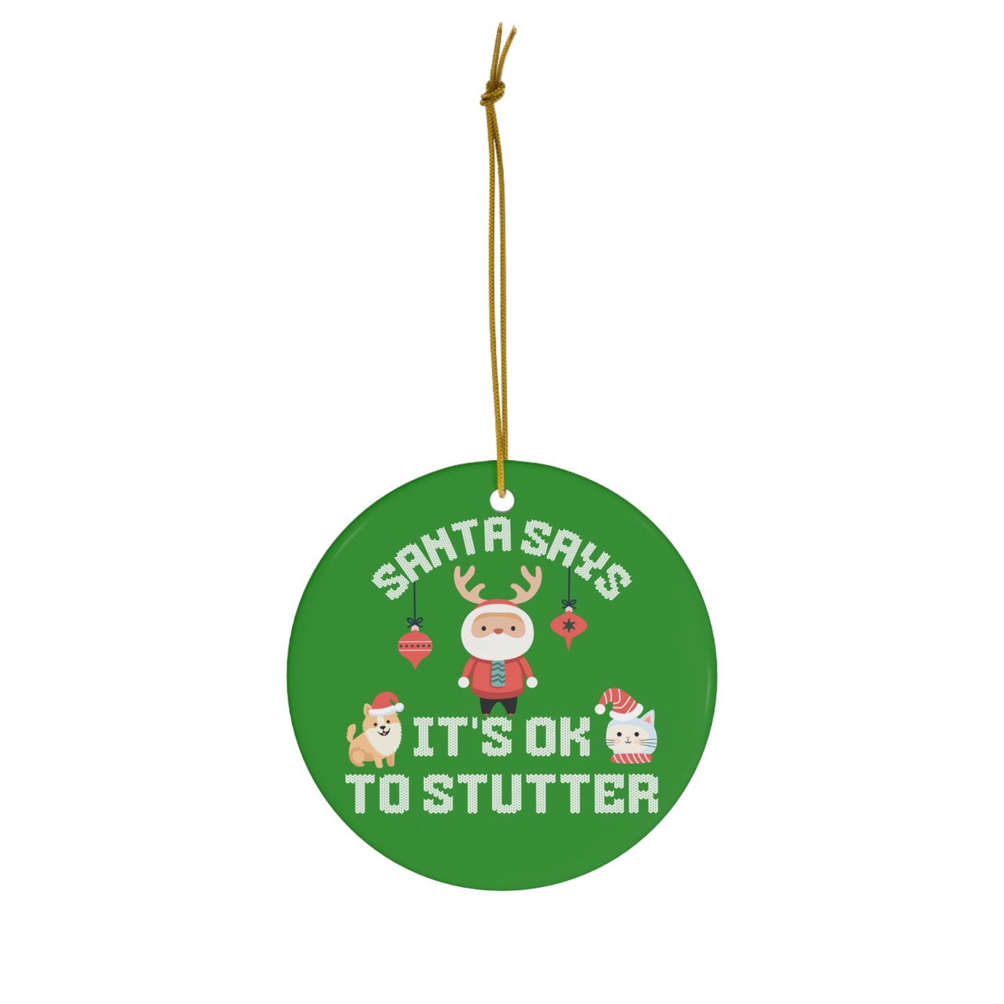 Santa Says It's OK to Stutter Christmas Ornament