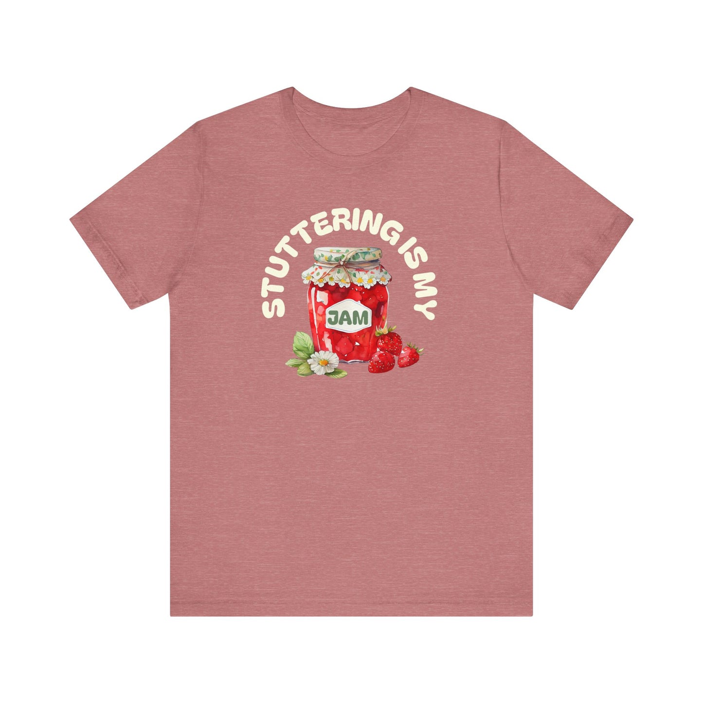 Stuttering is My Jam Shirt for Person Who Stutters, Cute Strawberry Stuttering Awareness Jam Shirt for PWS