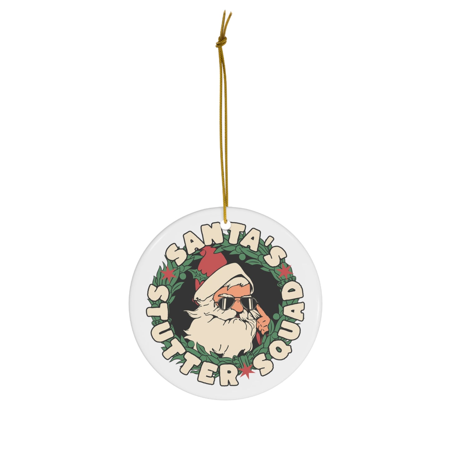 Santa's Stutter Squad Christmas Ornament
