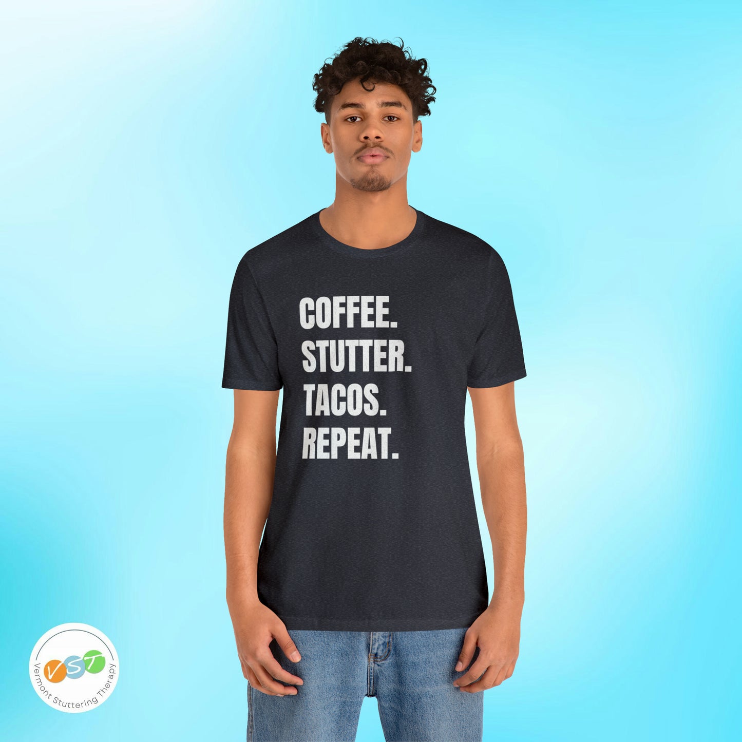 Coffee. Stutter. Tacos. Repeat. T-shirt