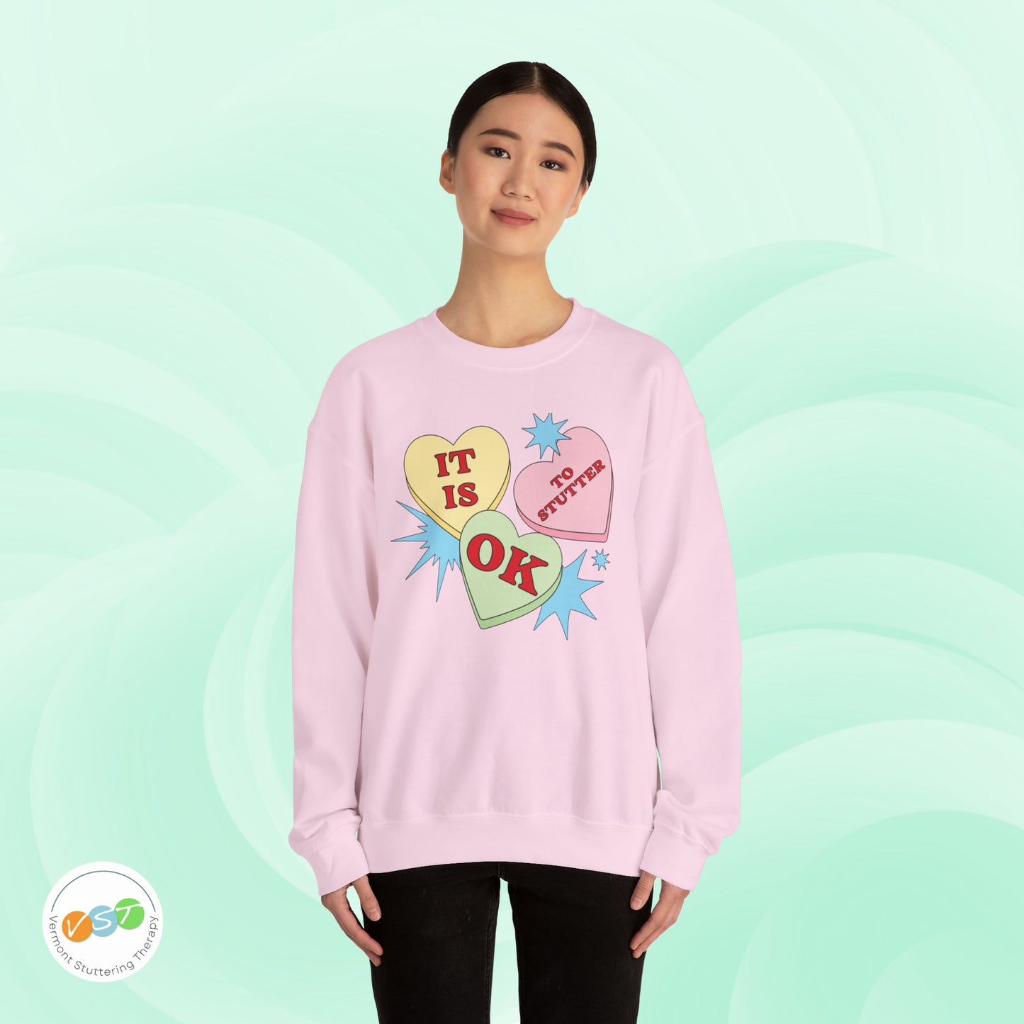 It Is OK to Stutter Sweatshirt - Candy Heart Valentine's Day