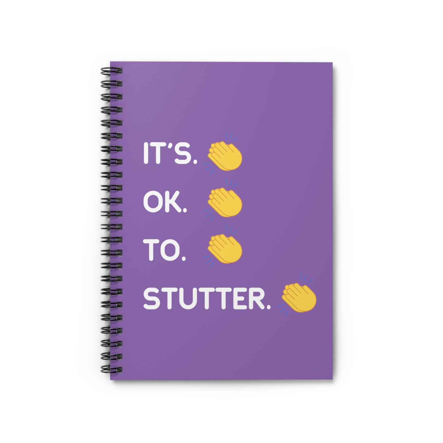 It's OK to Stutter Spiral Notebook