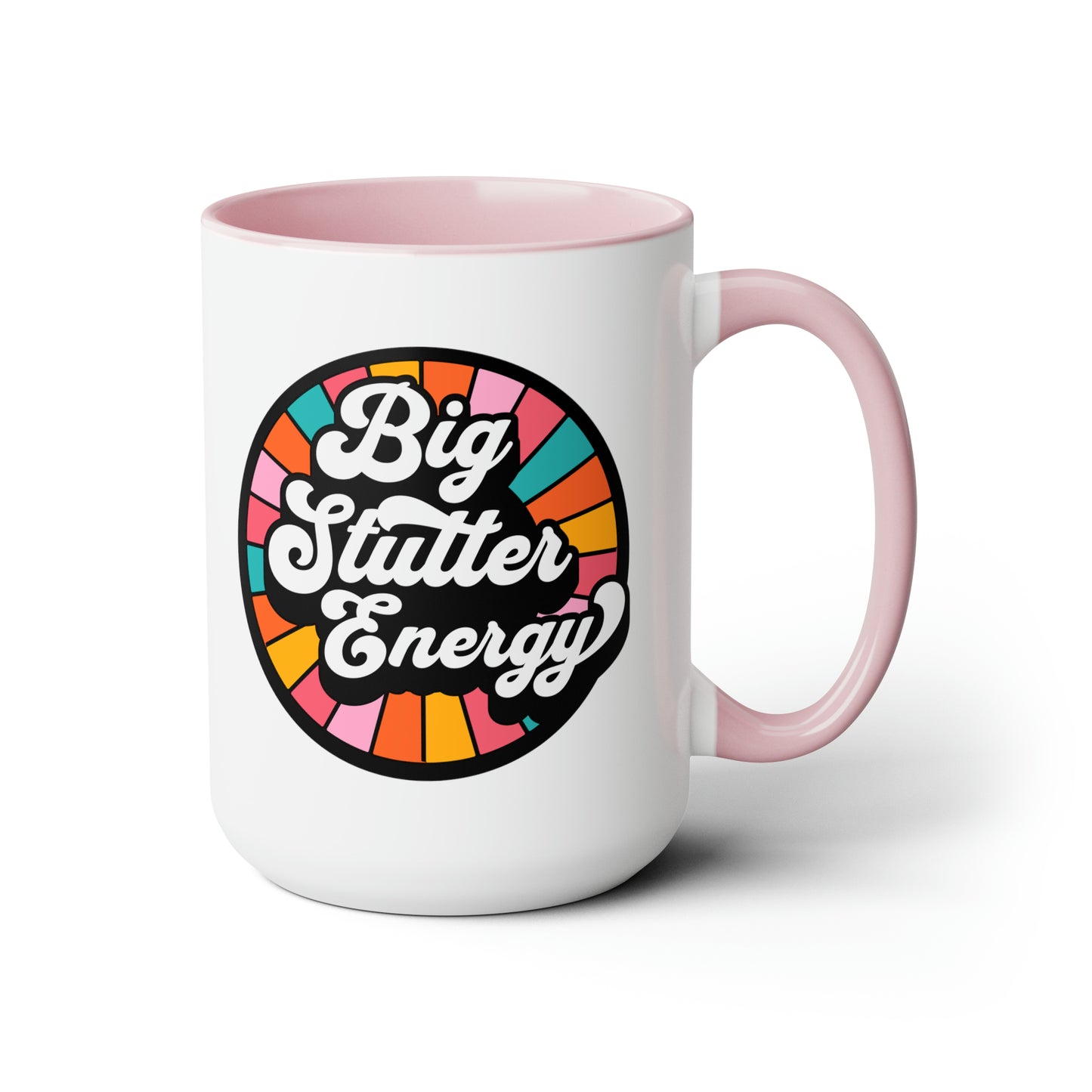 Big Stutter Energy Proud Stuttering Mug, 15 oz