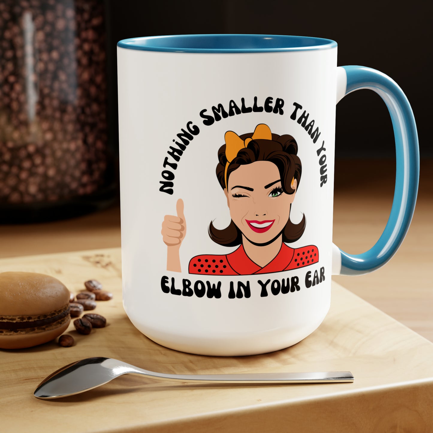 Nothing Smaller than Your Elbow in Your Ear Audiologist Mug, 15 oz