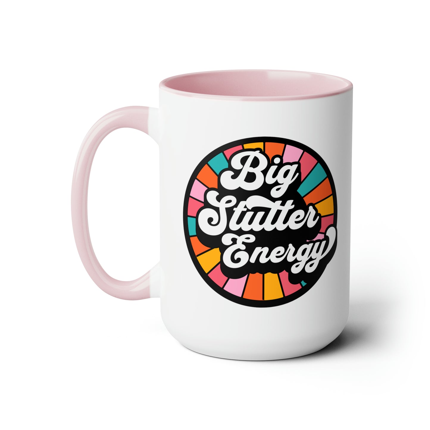 Big Stutter Energy Proud Stuttering Mug, 15 oz