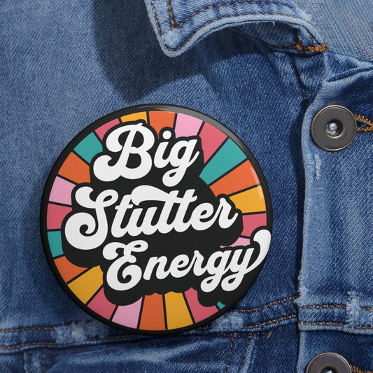 Big Stutter Energy Retro Stuttering Lapel Pin Button