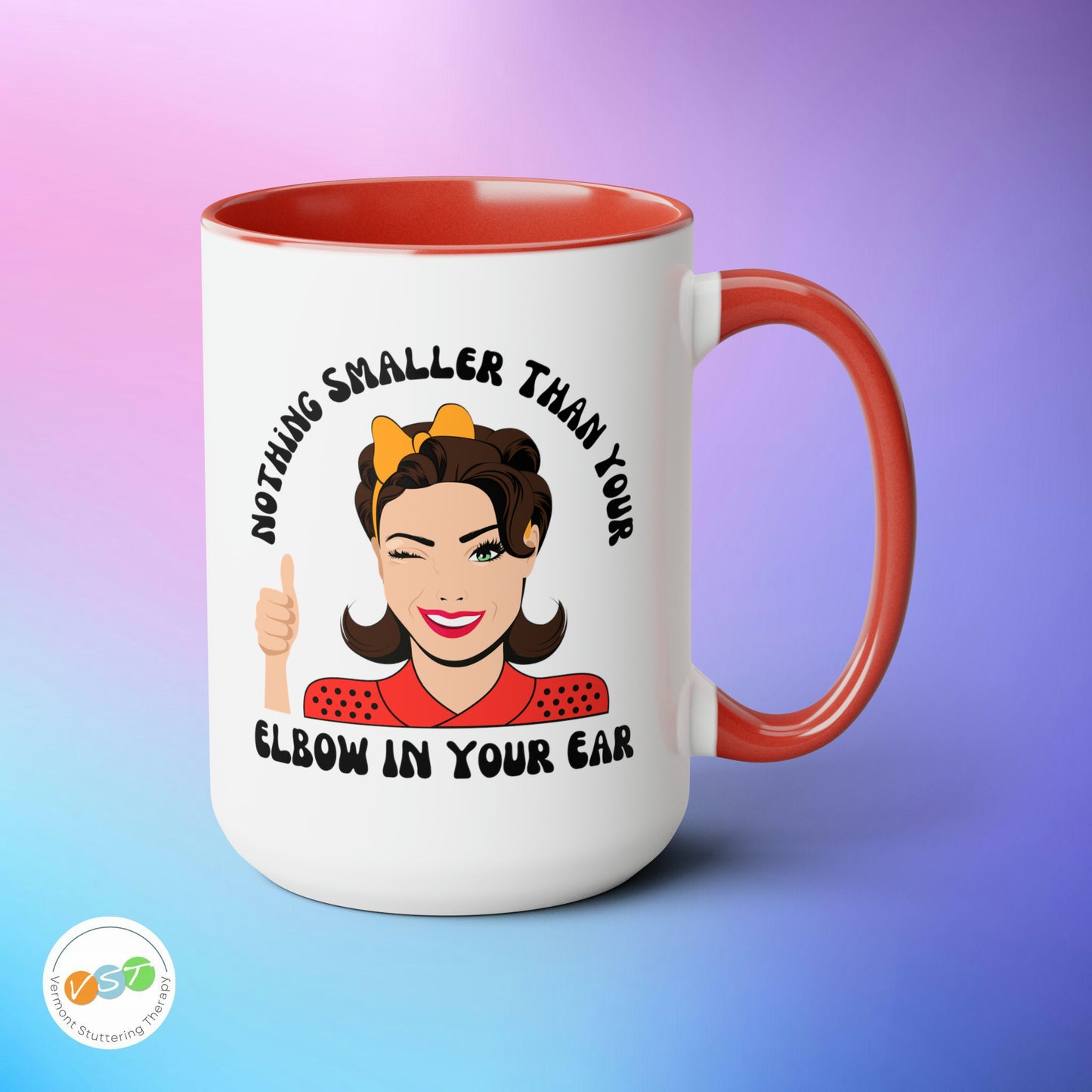 Nothing Smaller than Your Elbow in Your Ear Audiologist Mug, 15 oz