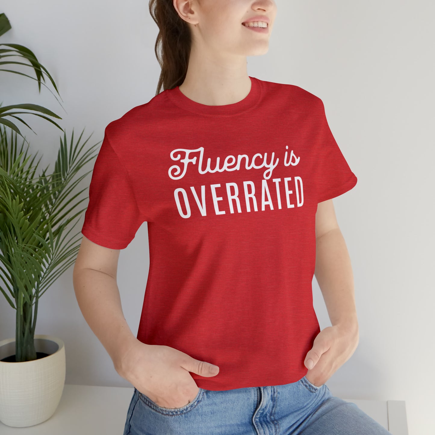 Fluency is Overrated Stuttering Tshirt