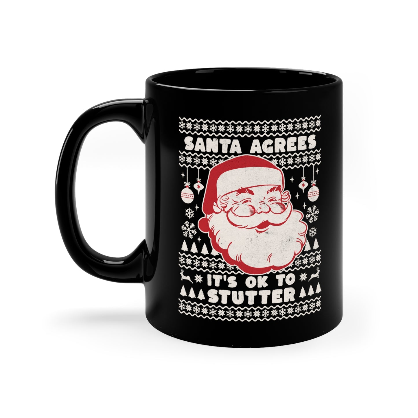 Santa Agrees It's OK to Stutter Christmas Coffee Mug