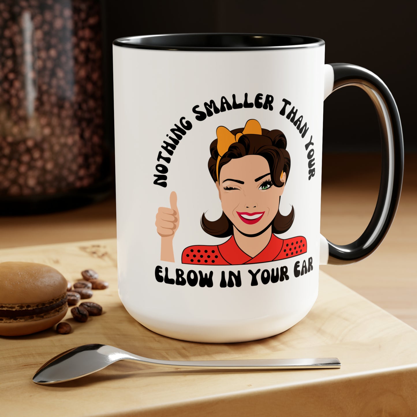 Nothing Smaller than Your Elbow in Your Ear Audiologist Mug, 15 oz