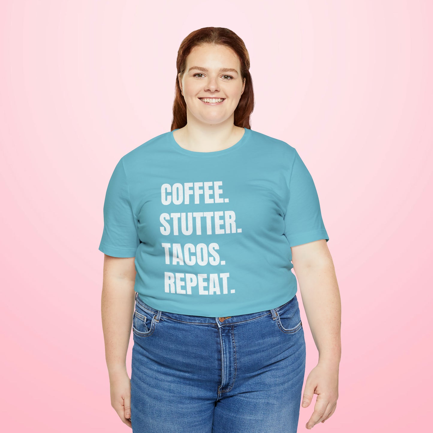 Coffee. Stutter. Tacos. Repeat. T-shirt