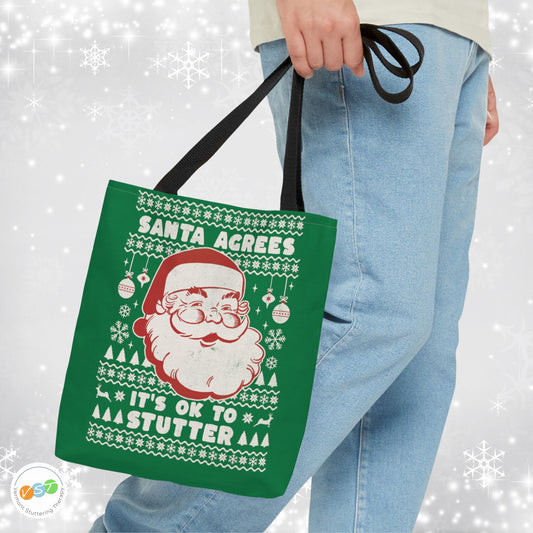 Santa Agrees It's OK to Stutter Christmas Tote - Green