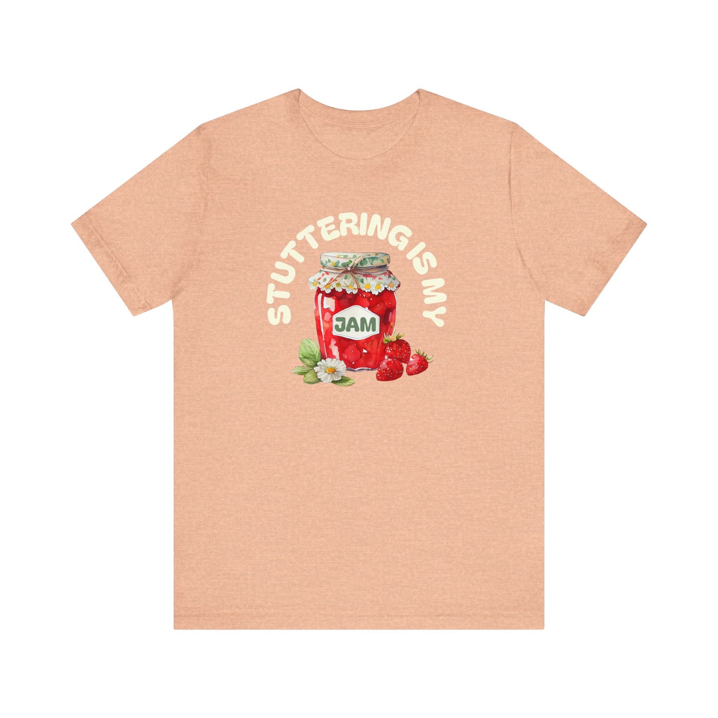 Stuttering is My Jam Shirt for Person Who Stutters, Cute Strawberry Stuttering Awareness Jam Shirt for PWS