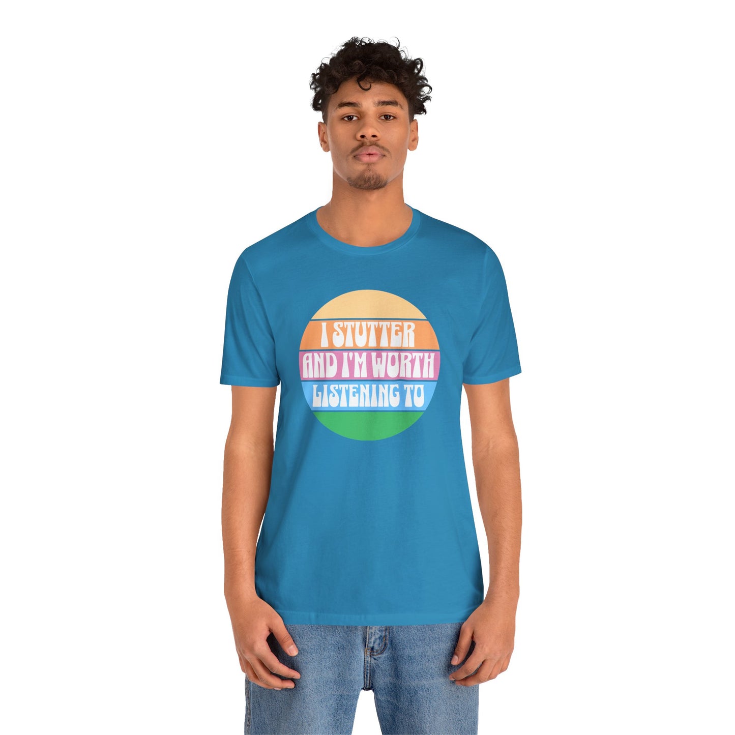 I Stutter and I'm Worth Listening To Tshirt - Normalize Stuttering Challenge