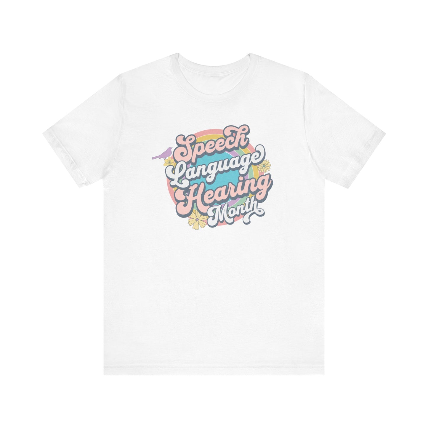 Speech Language Hearing Month Tshirt for SLP