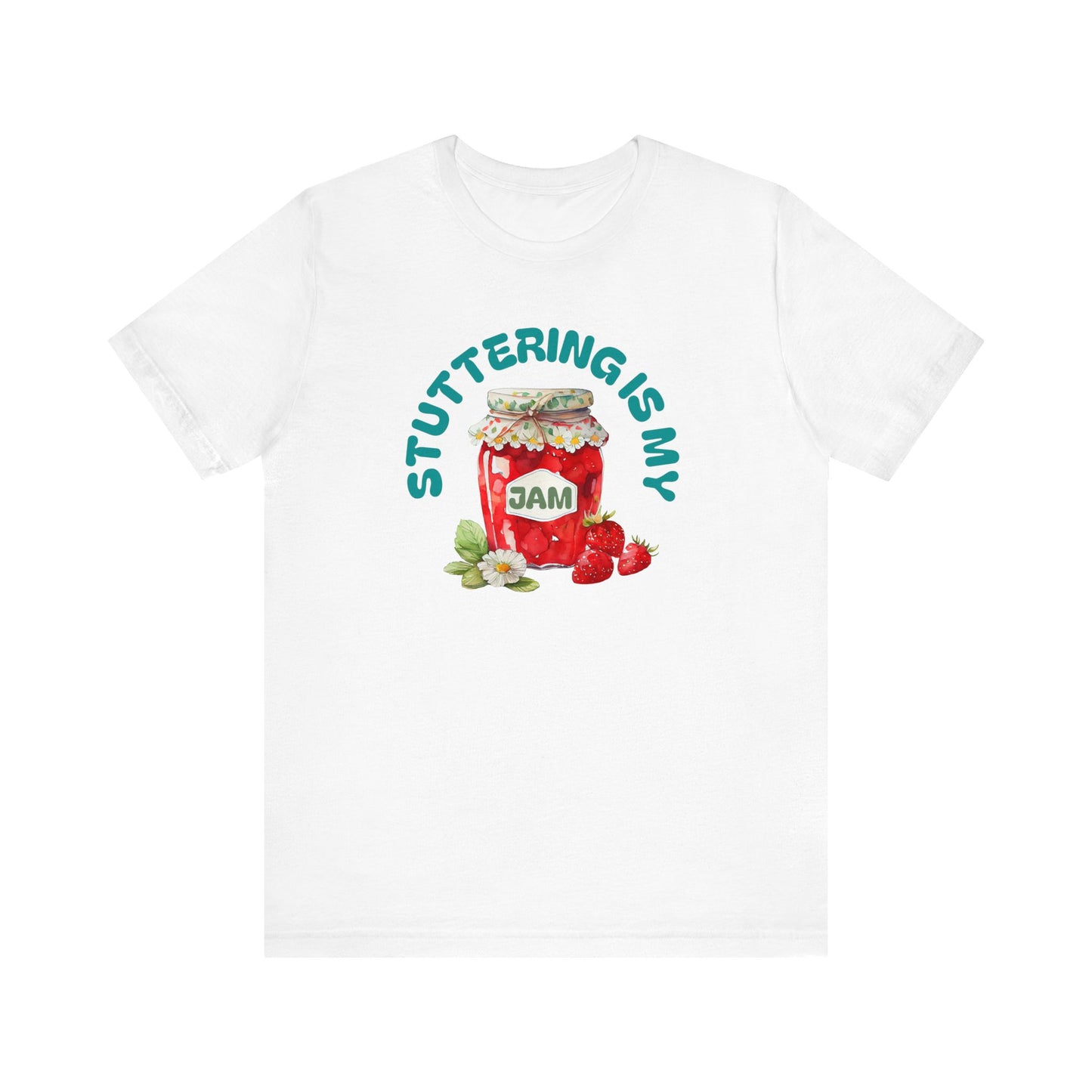 Stuttering is My Jam Shirt for Person Who Stutters, Cute Strawberry Stuttering Awareness Jam Shirt for PWS