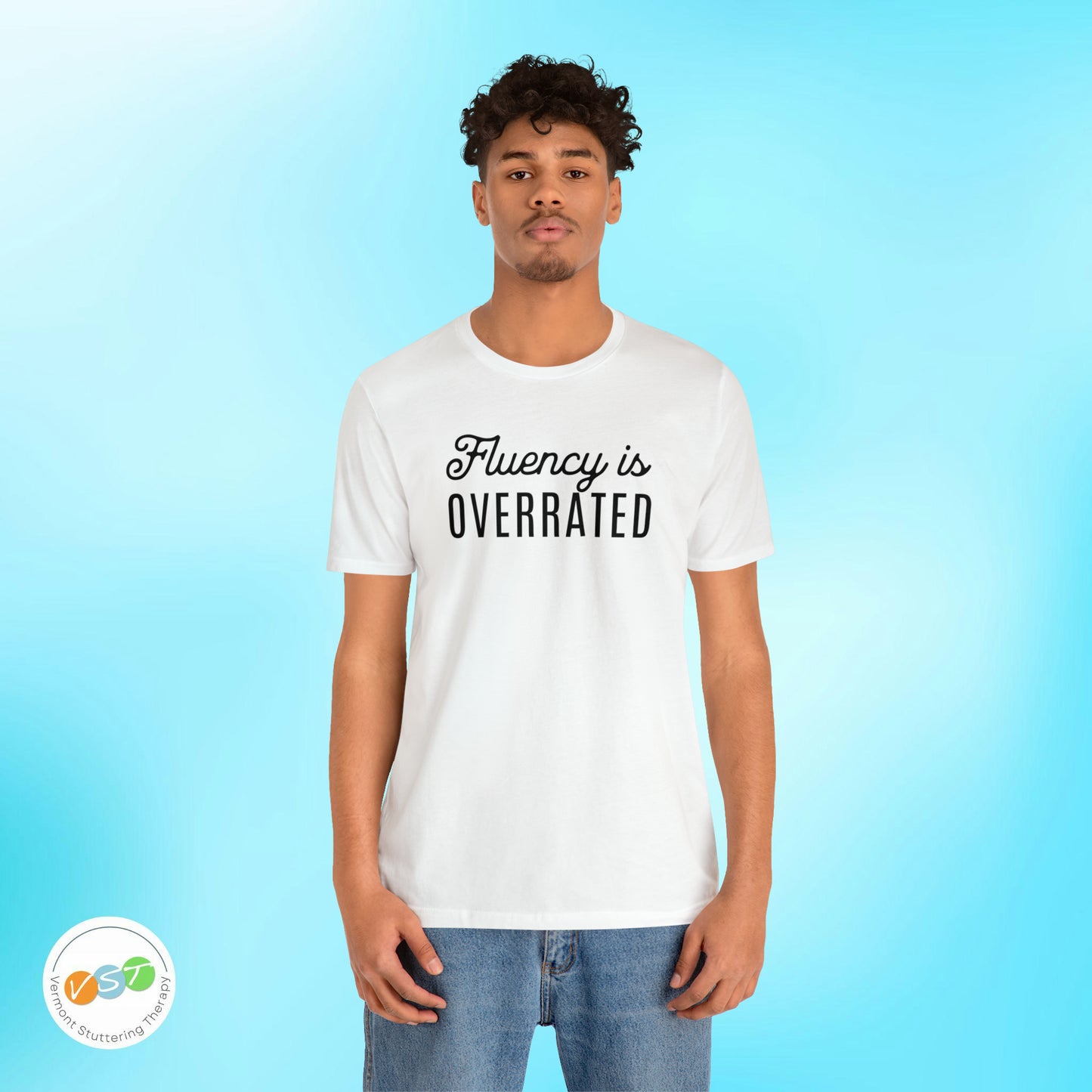 Fluency is Overrated Stuttering Tshirt