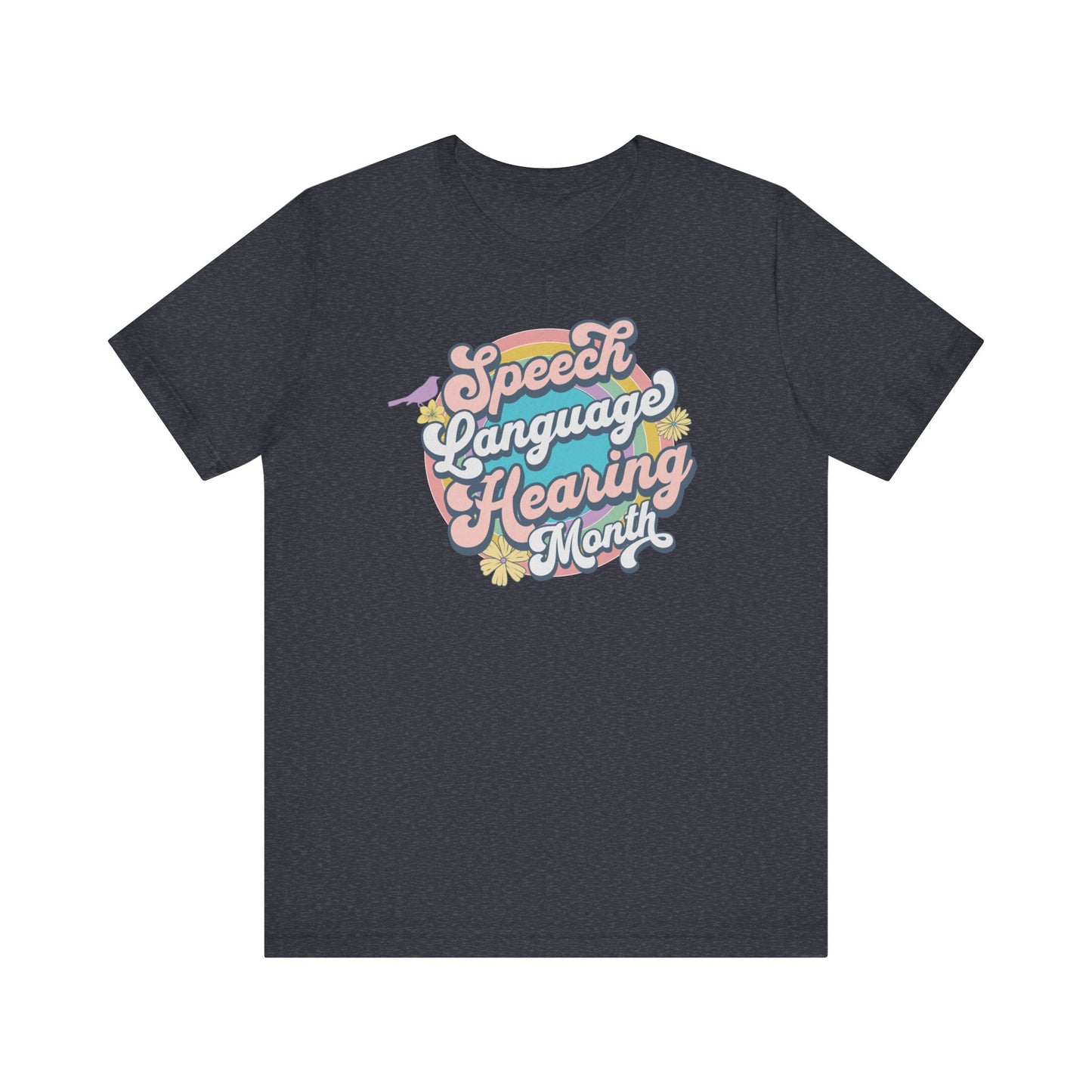 Speech Language Hearing Month Tshirt for SLP