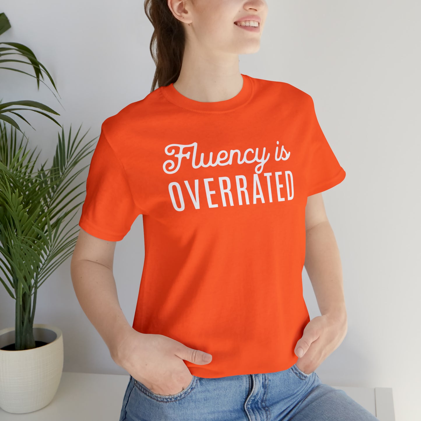 Fluency is Overrated Stuttering Tshirt