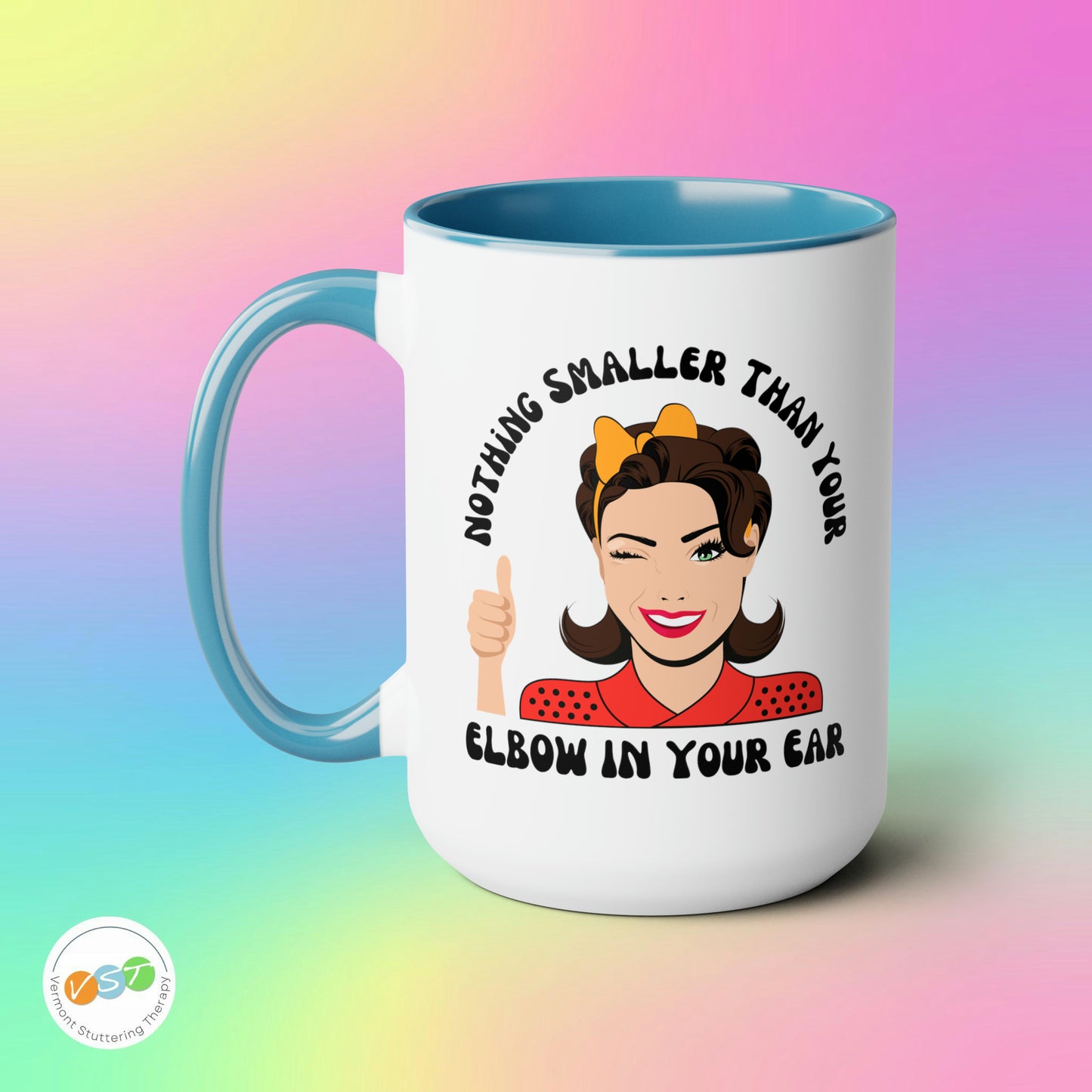 Nothing Smaller than Your Elbow in Your Ear Audiologist Mug, 15 oz