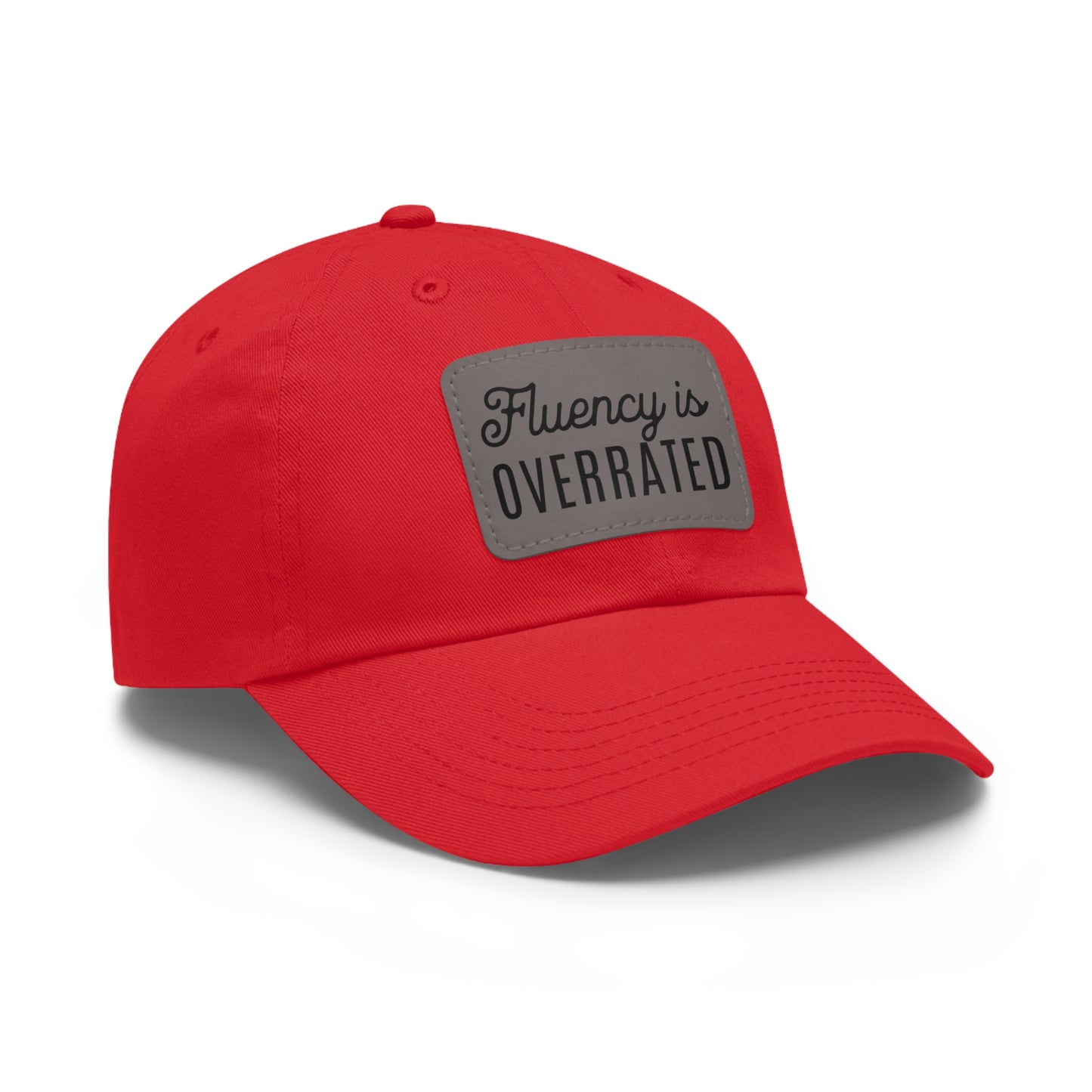 Fluency is Overrated Stuttering Hat with Leather Patch