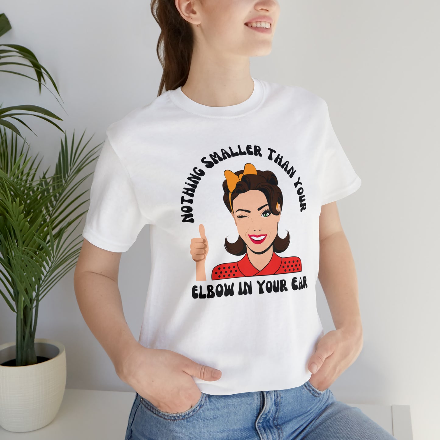 Nothing Smaller Than Your Elbow in Your Ear Retro Audiologist Tshirt