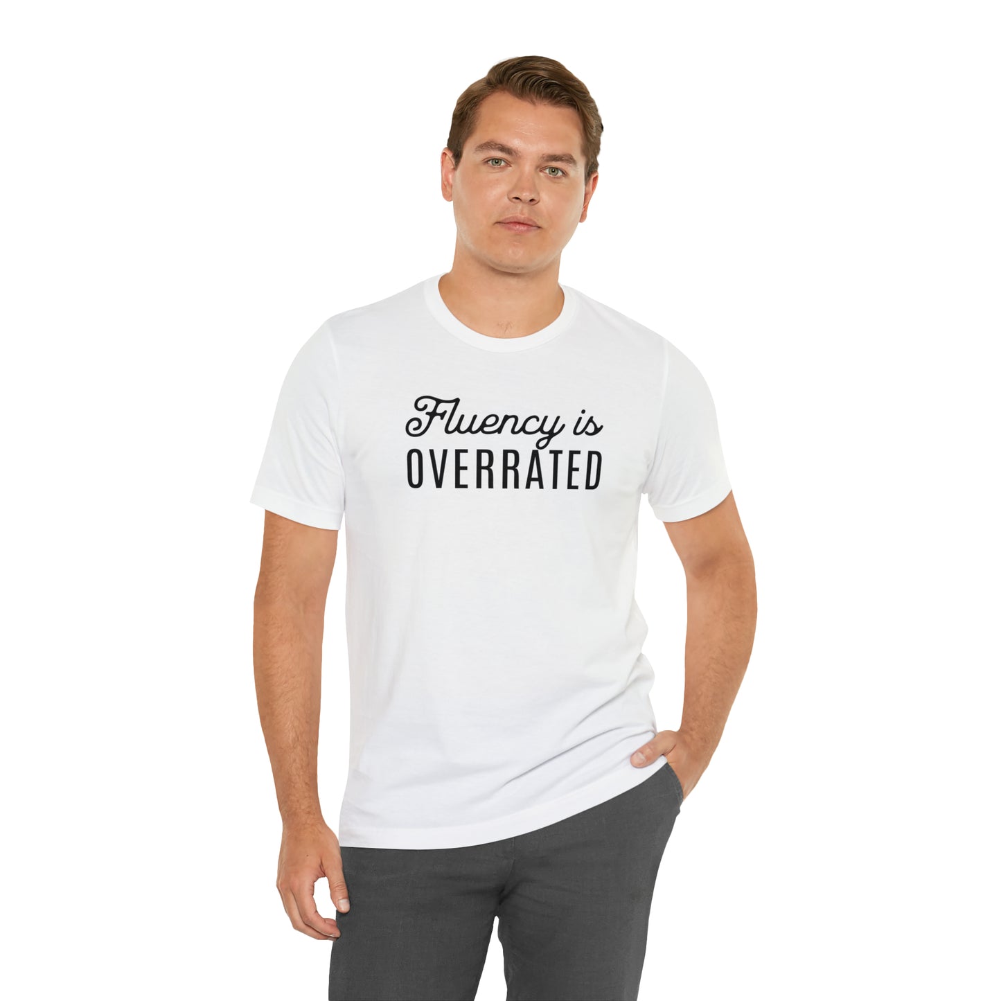 Fluency is Overrated Stuttering Tshirt