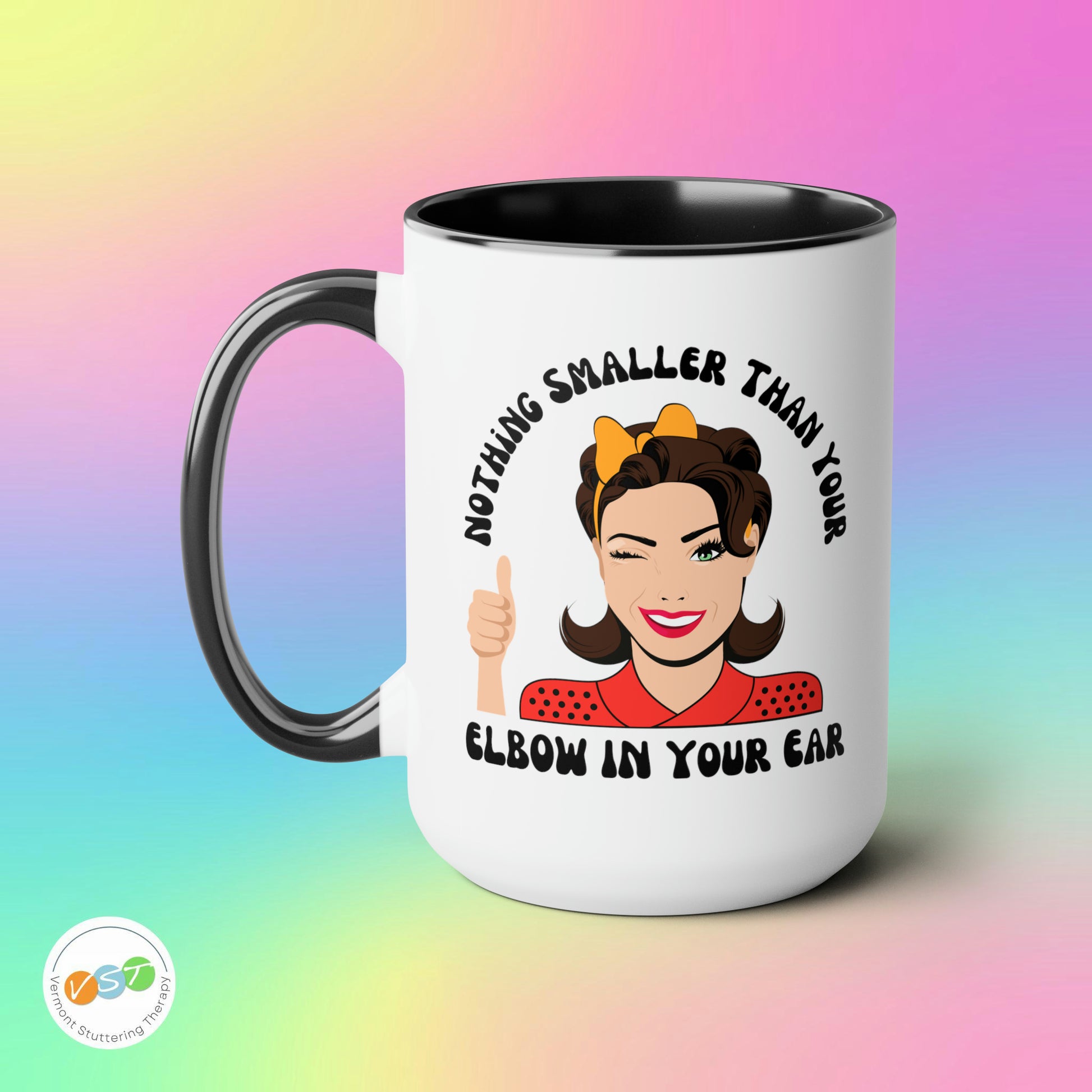 Nothing Smaller than Your Elbow in Your Ear Audiologist Mug, 15 oz