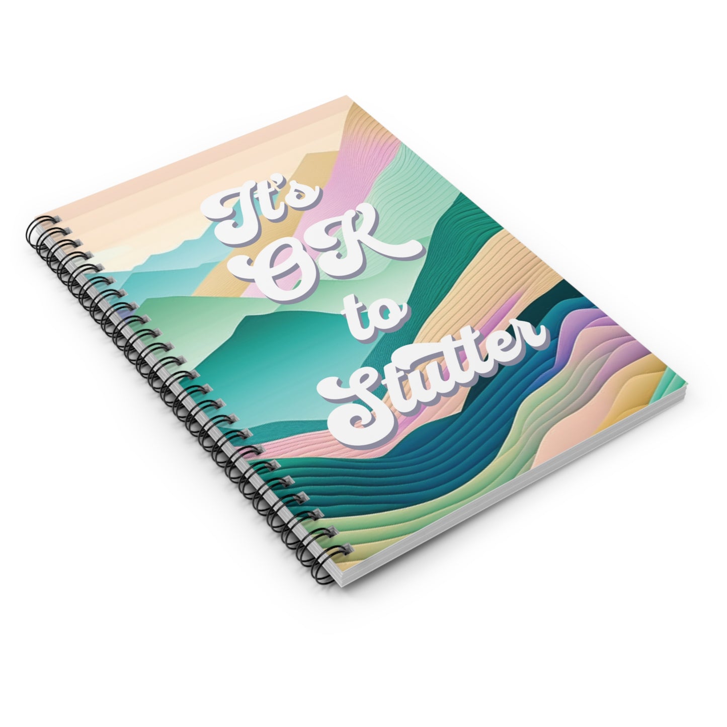 It's OK to Stutter Mountain Spiral Notebook