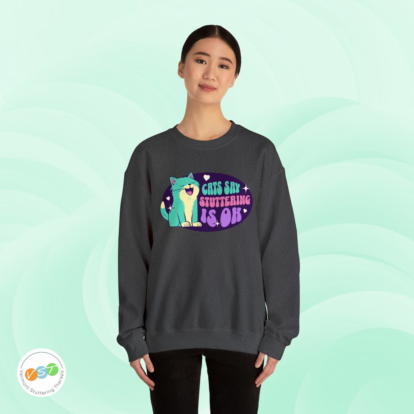 Cats Say Stuttering is OK Sweatshirt - Unisex