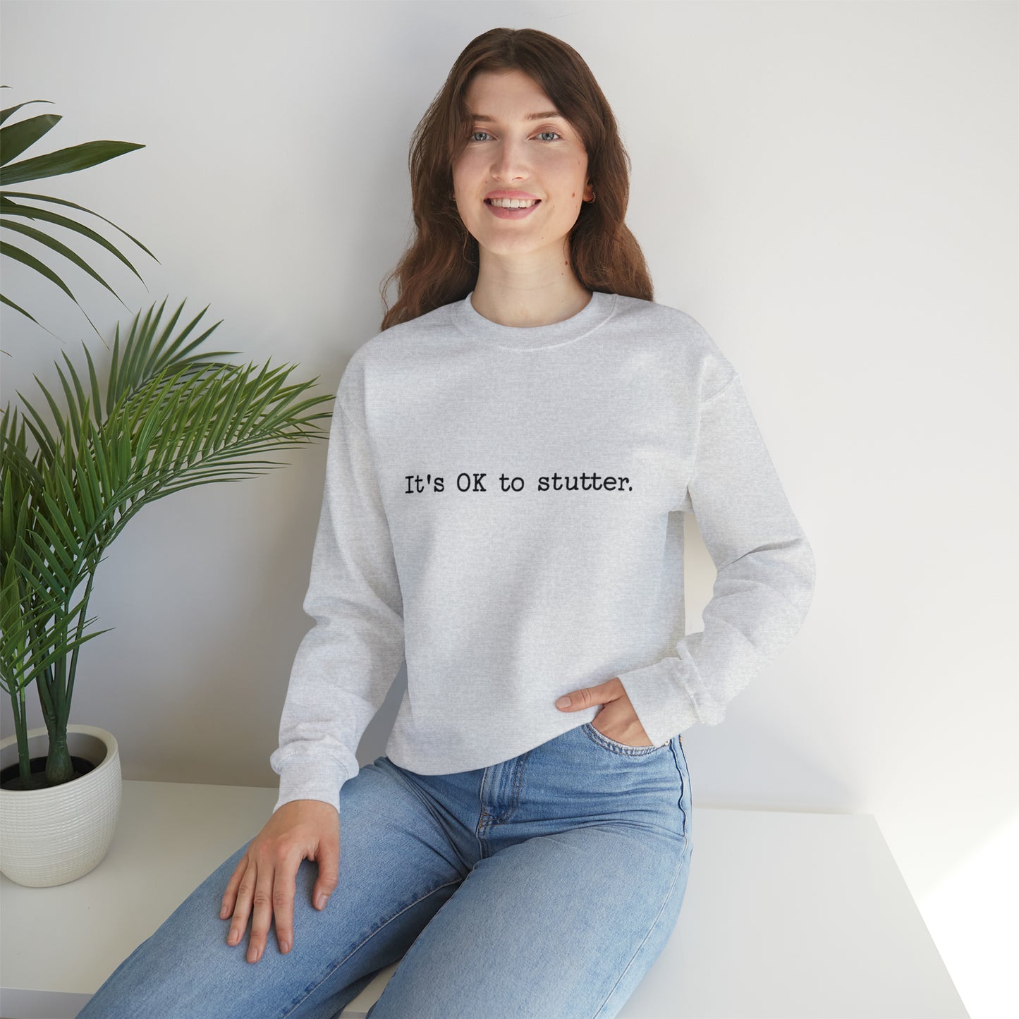 It's OK to Stutter Minimalist Sweatshirt, Unisex