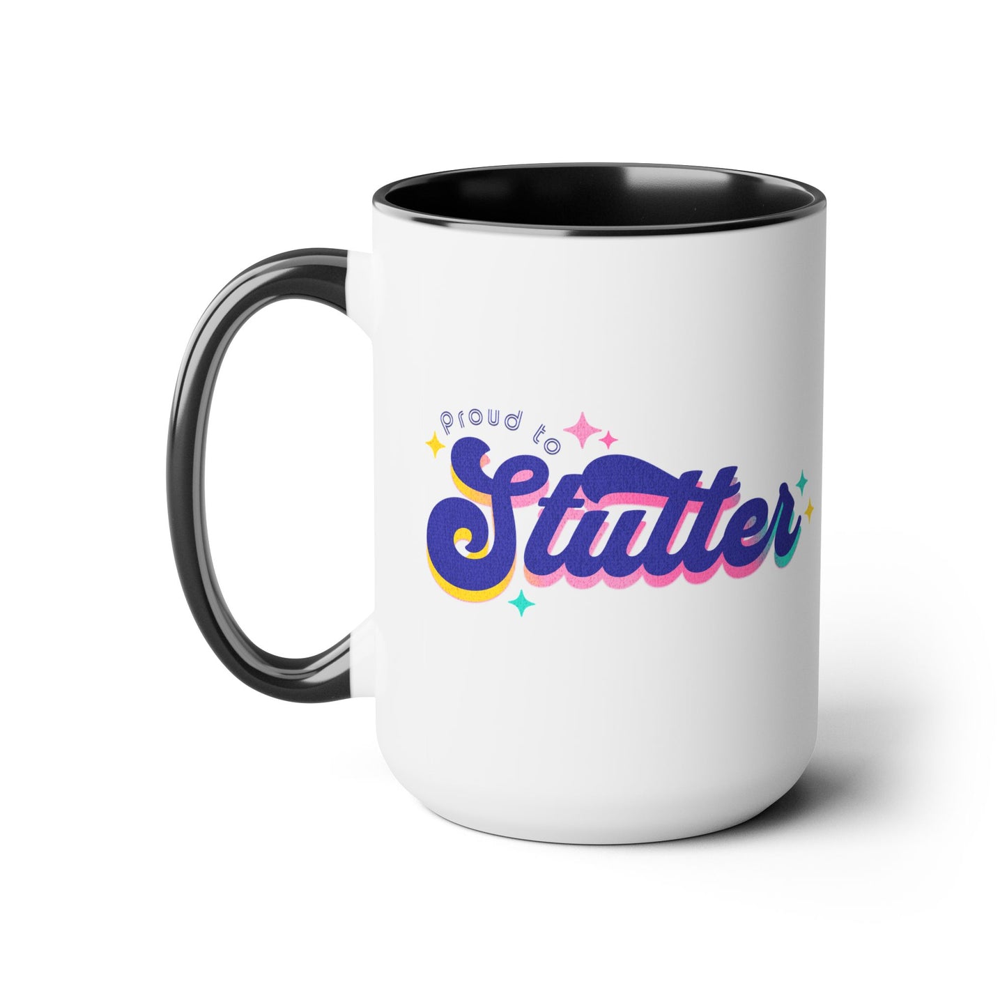 Proud to Stutter Mug Retro, 15oz Two-Tone Stuttering Mug, Normalize Stuttering Awareness Support, Cute Mug Gift for Person Who Stutters