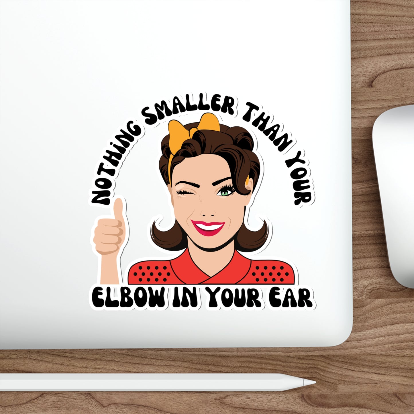 Nothing Smaller Than Your Elbow in Your Ear Retro Audiologist Sticker