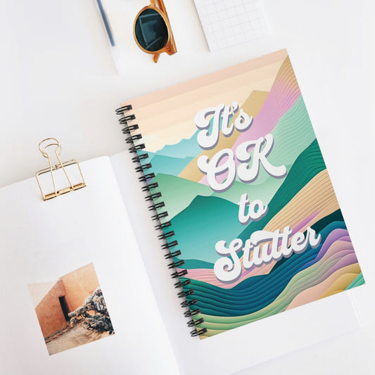 It's OK to Stutter Mountain Spiral Notebook