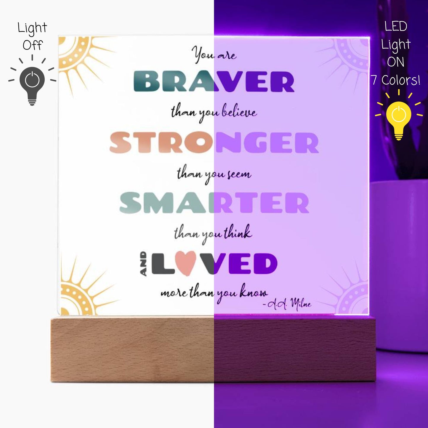 Braver Stronger Smarter Loved Motivational Quote Gift - Acrylic Desk Light