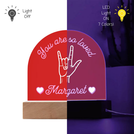 ASL You are So Loved Custom Name Valentine's Day Gift for Her - Dimmable LED Acrylic Dome Plaque