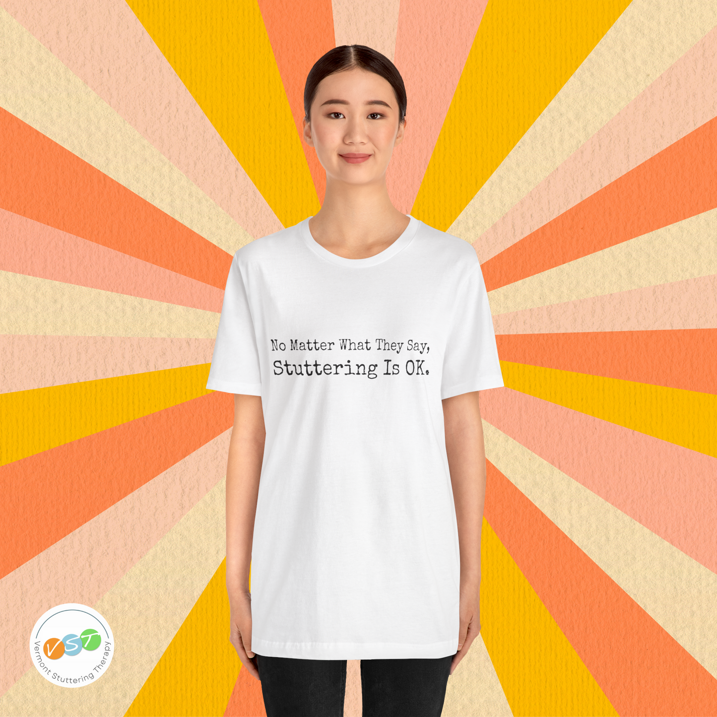 No Matter What They Say, Stuttering is OK - Minimalist Stutter Shirt