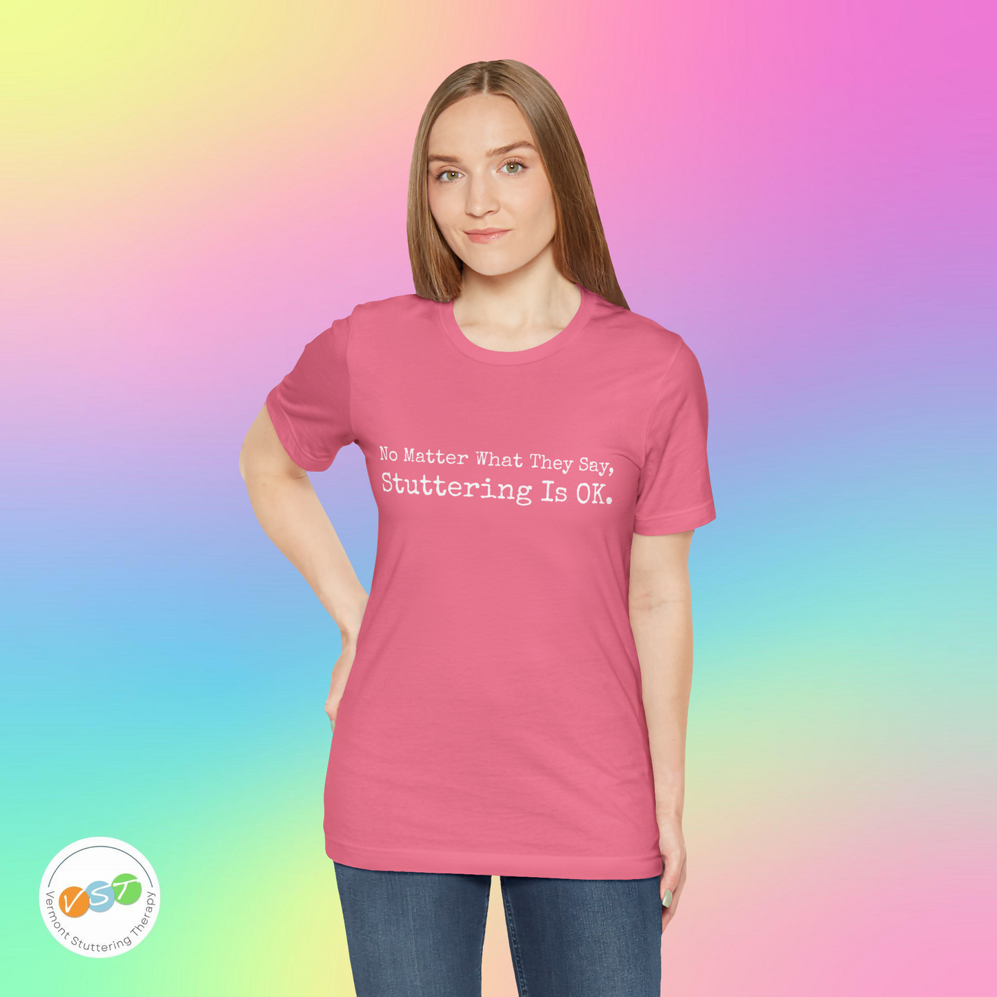 No Matter What They Say, Stuttering is OK - Minimalist Stutter Shirt