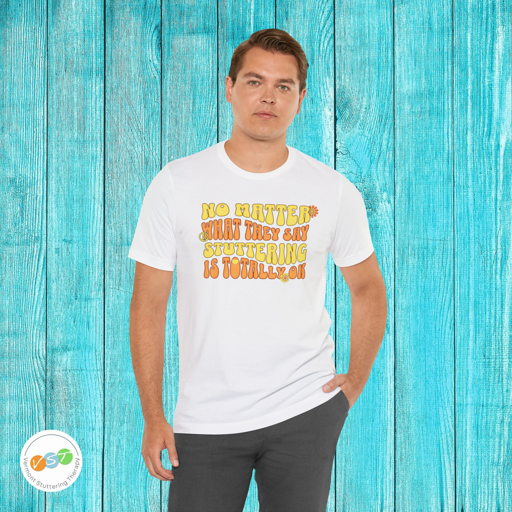 No Matter What They Say Stuttering is OK - Groovy Stuttering Tshirt