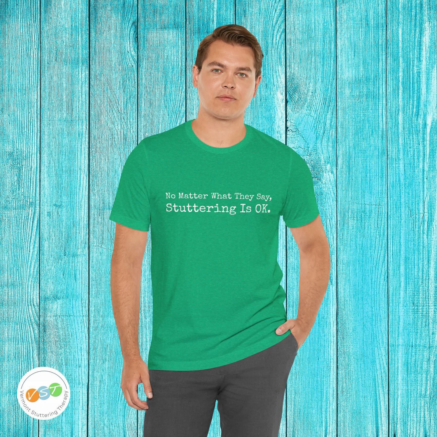 No Matter What They Say, Stuttering is OK - Minimalist Stutter Shirt