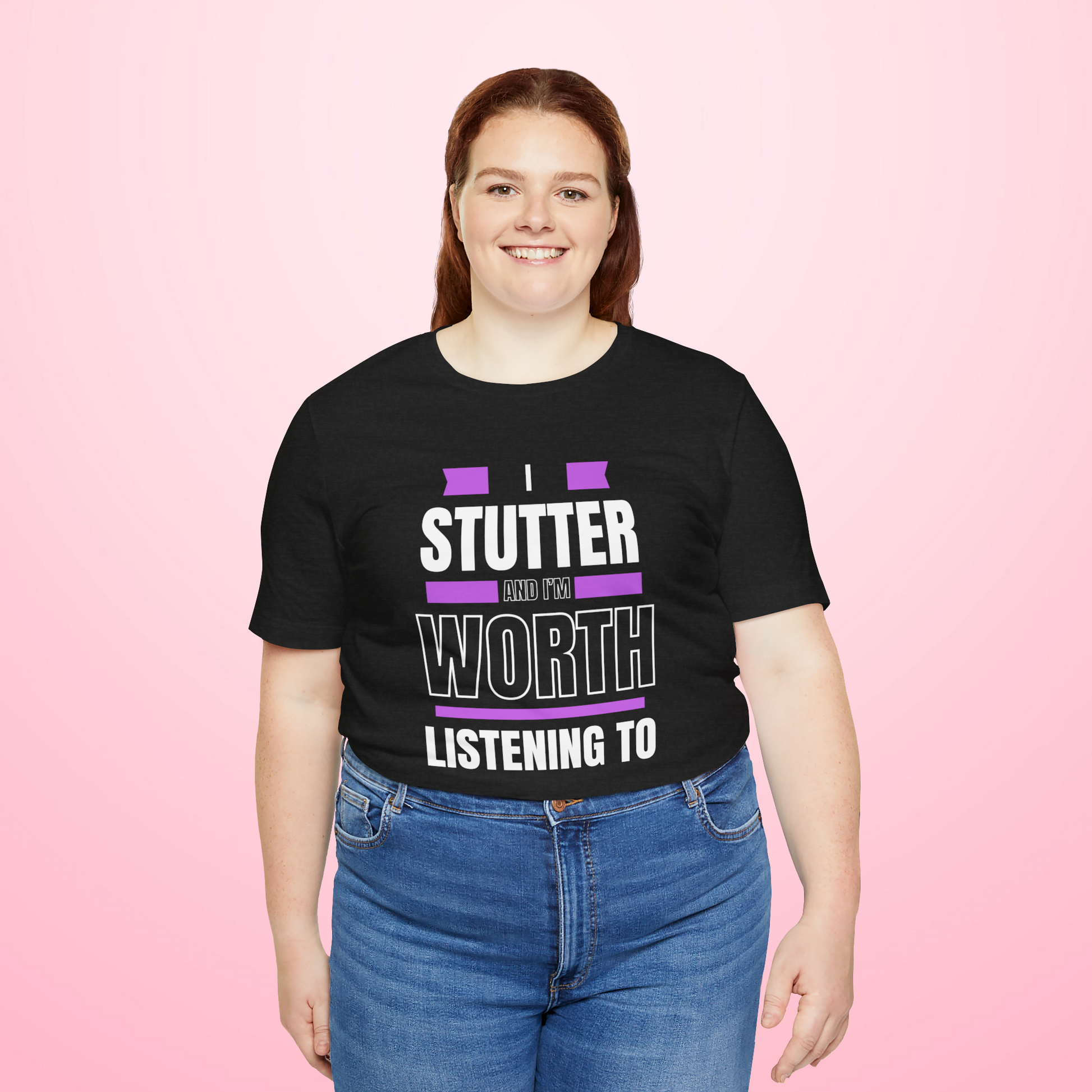 I Stutter and I'm Worth Listening To - Normalize Stuttering Challenge T-Shirt #normalizestutteringchallenge