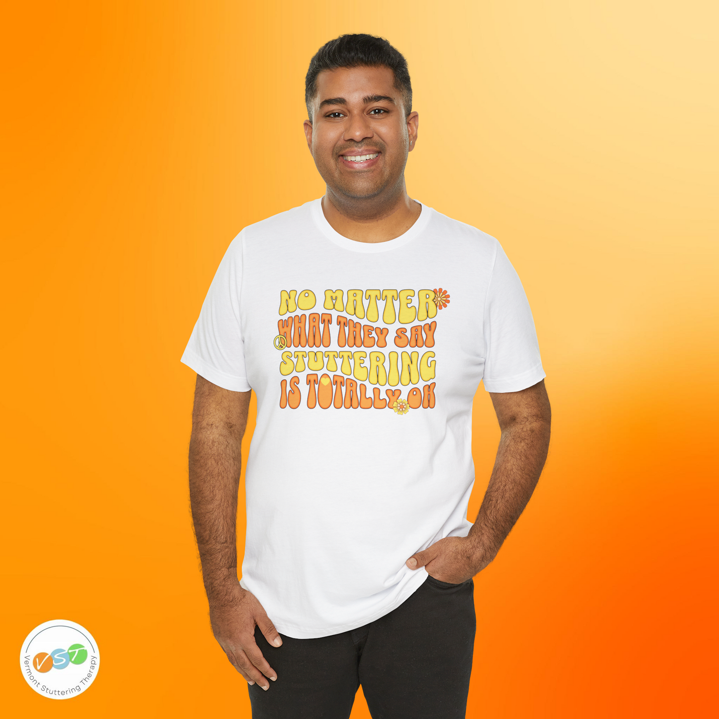 No Matter What They Say Stuttering is OK - Groovy Stuttering Tshirt