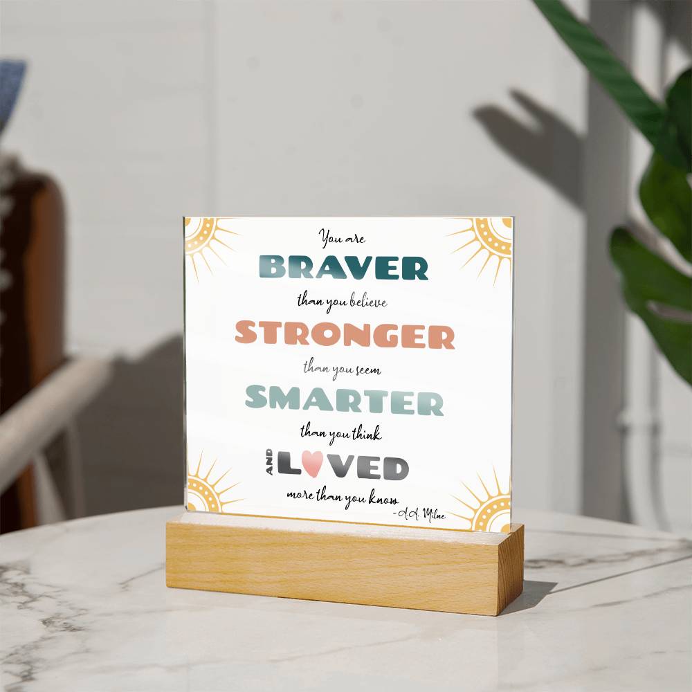 Braver Stronger Smarter Loved Motivational Quote Gift - Acrylic Desk Light