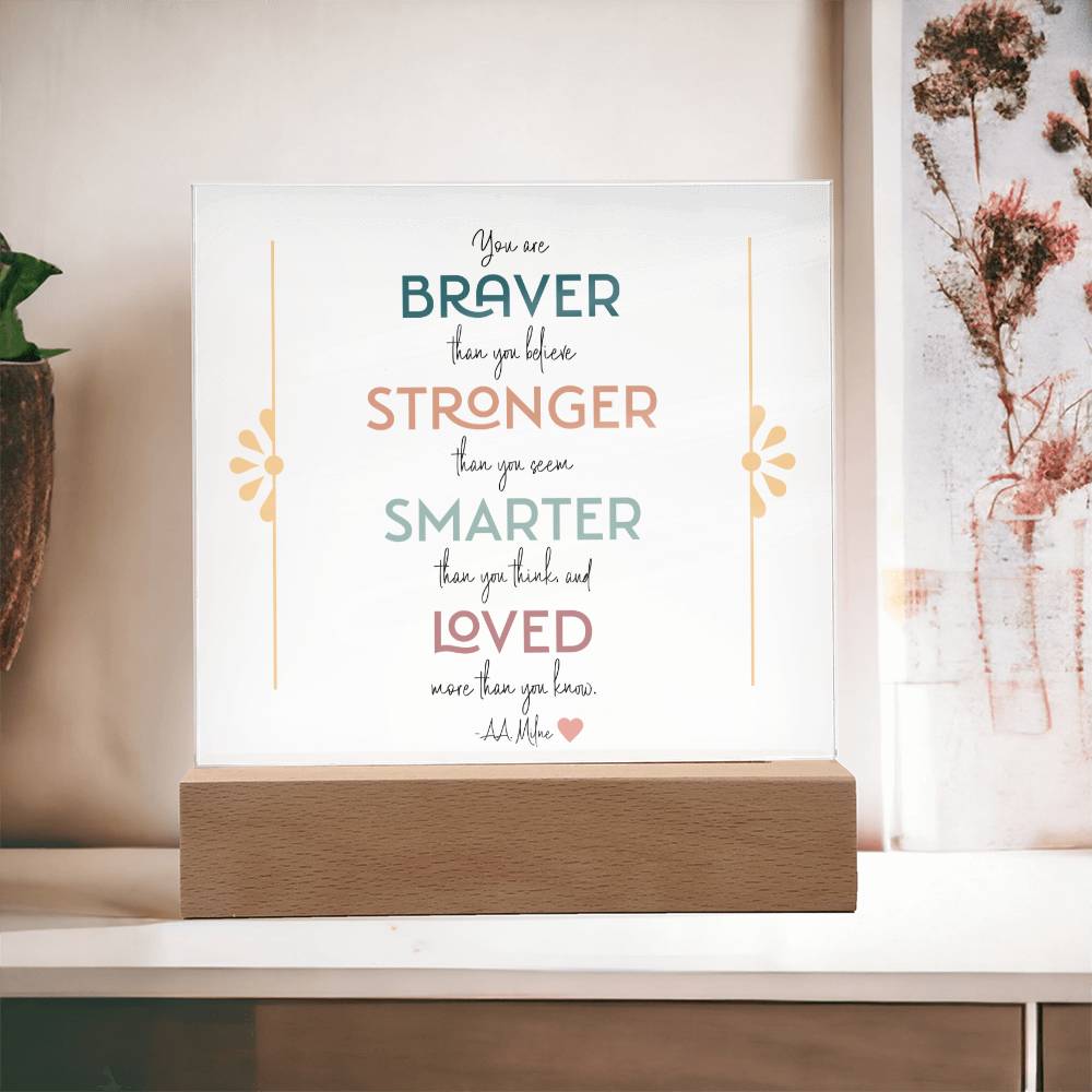 Braver Stronger Smarter Loved Motivational LED Light Acrylic Plaque for Daughter or Best Friend