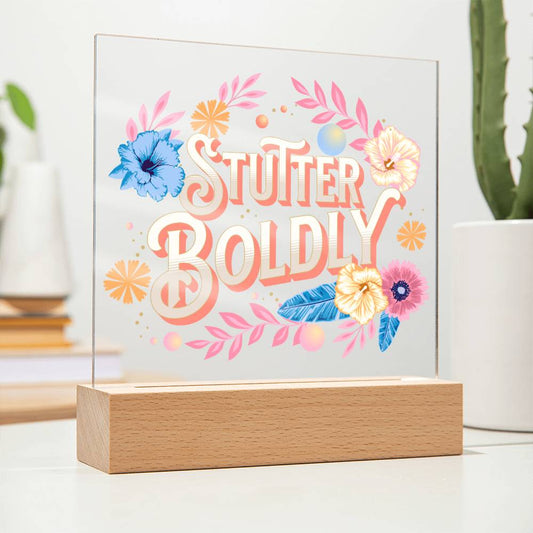 Stutter Boldly Floral Gift for Person Who Stutters  - Square Acrylic Plaque Light