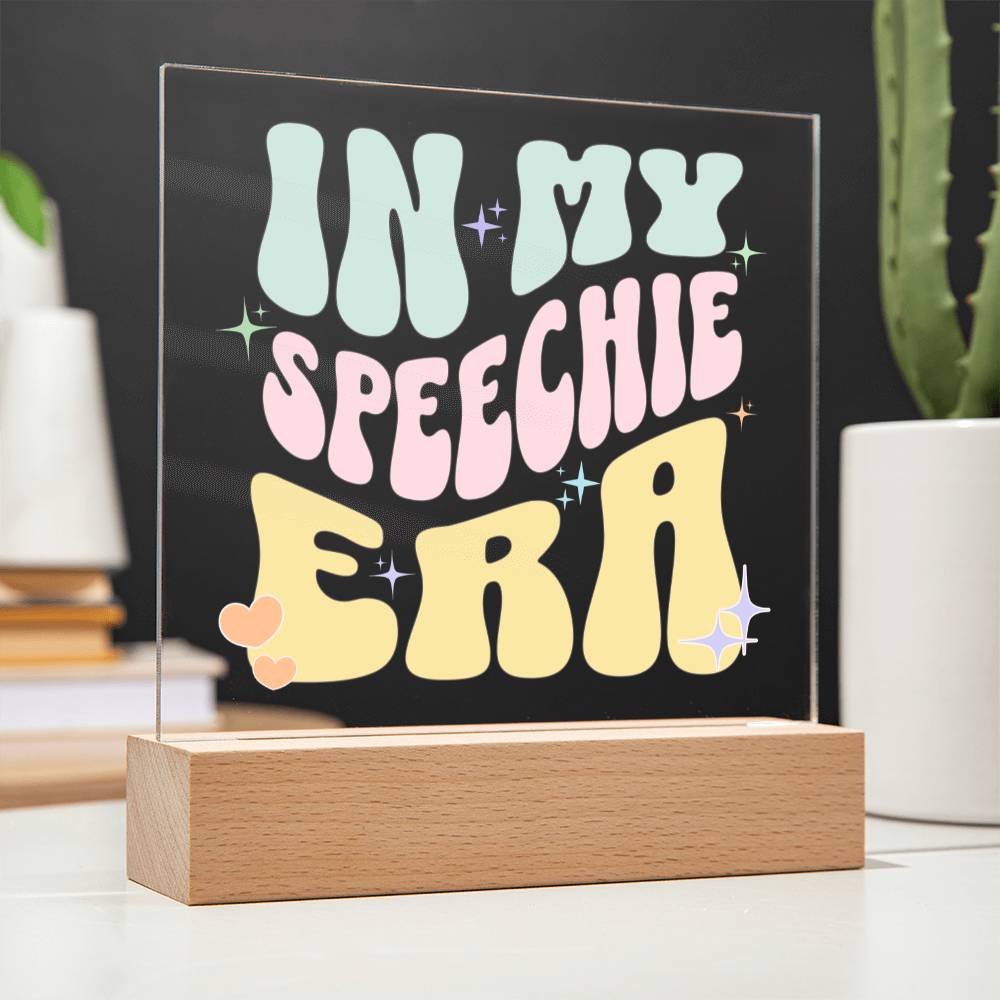 In My Speechie Era Gift for SLP or SLPA - LED Dimmable Office Desk Acrylic Plaque