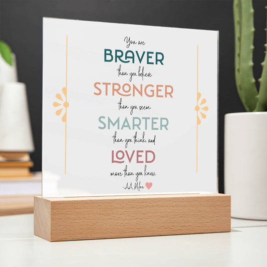 Braver Stronger Smarter Loved Motivational LED Light Acrylic Plaque for Daughter or Best Friend