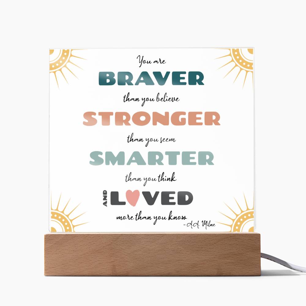 Braver Stronger Smarter Loved Motivational Quote Gift - Acrylic Desk Light