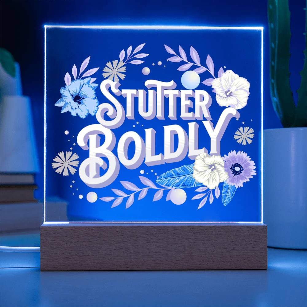 Stutter Boldly Floral Gift for Person Who Stutters  - Square Acrylic Plaque Light